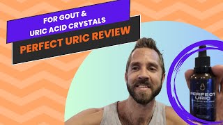 Perfect Uric Review by Activation Products For Gout amp Uric Acid [upl. by Tugman]