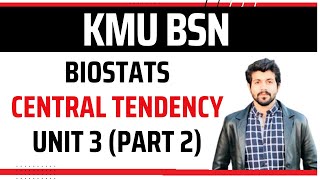 Biostats  BSN  KMU  Unit 3  Part 2  Measure of Central Tendency [upl. by Tuinenga]