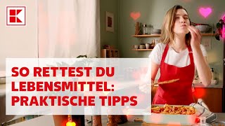 So rettest du Lebensmittel praktische Tipps für den Alltag  Kaufland [upl. by Ecela683]