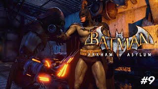 Batman Arkham Asylum Gameplay Walkthrough l Part 9 [upl. by Downs942]