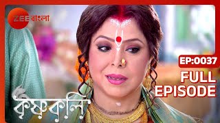 Krishnakoli  Ep  37  Full Episode  Tiyasha Roy Rimjhim Mitra  Zee Bangla [upl. by Annora696]