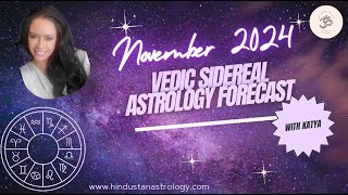 November 2024 Vedic Sidereal Astrology Forecast with Katya [upl. by Millisent84]