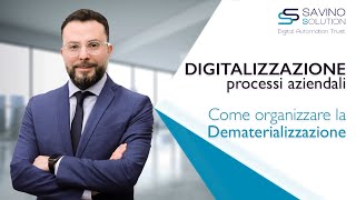 DIGITALIZZAZIONE PROCESSI AZIENDALI  Come organizzare la Dematerializzazione [upl. by Macey]