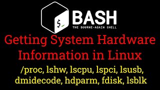 Getting Hardware Information in Linux proc lshw lscpu lspci lsusb dmidecode hdparm fdisk [upl. by Latham]