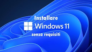 Installare Windows 11 senza requisiti da zero [upl. by Atined]