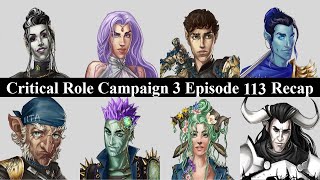 Critical Role Campaign 3 Ep 113 Recap [upl. by Assenev290]