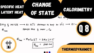 Specific Heat And Latent Heat  Change Of State And Calorimetry  Question 8  Thermodynamics [upl. by Eatnahc282]