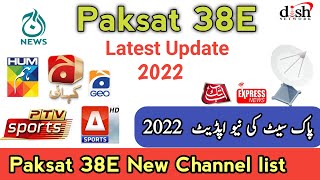 Paksat 38e Latest update 2022  Paksat 38e Full Channel List  Paksat 38e New Update  Dish Tips [upl. by Bessy]