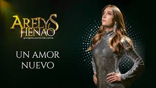 Un Amor Nuevo  Arelys Henao Aún Queda Mucho Por Cantar ♪ Canción oficial  Letra  Caracol TV [upl. by Bodkin731]