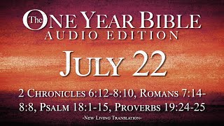 July 22  One Year Bible Audio Edition [upl. by Einnob450]