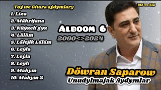 Döwran Saparow  Albom 6 toy we Gitara Aydymlary  unudylmajak Aydymlar 2024 [upl. by Sivartal]