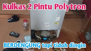 Tutorial perbaikan kulkas 2 pintu Polytron berdengung tapi tidak dingin [upl. by Londoner]