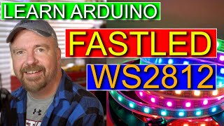 04FastLED with Arduino Tutorial Introduction  How to Code for RGB LED Strips WS2812B [upl. by Ateikan389]