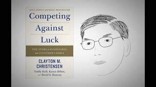 Innovation 101 COMPETING AGAINST LUCK by Clayton Christensen  Animated Core Message [upl. by Abercromby543]