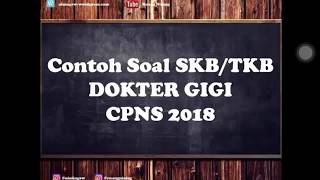 Contoh Soal SKB Dokter Gigi CPNS 2018 [upl. by Floria]