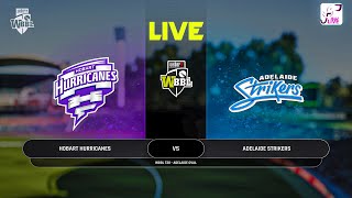 Adelaide Strikers vs Hobart Hurricanes  WBBL LIVE [upl. by Leverett]