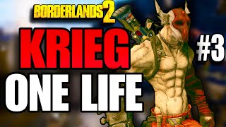 Borderlands 2 Krieg One Life Challenge  Part 3 [upl. by Aundrea269]