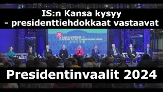 Kansa kysyy  presidenttiehdokkaat vastaavat  Presidentinvaalit 2024  IltaSanomat 12122023 [upl. by Yerhcaz]