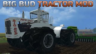 Farming Simulator 2015 Big Bud Tractor Biggest Tractor in the Game [upl. by Hermia]