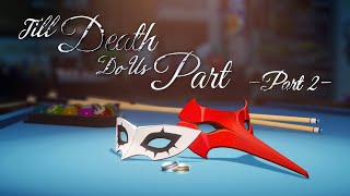 quotTill Death Do Us Partquot  Part 2  ShuakeAkeshu  Ren Amamiya x Goro Akechi  Joker x Crow [upl. by Norit325]