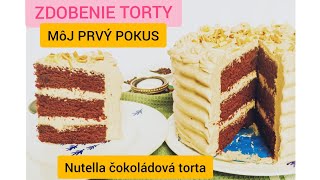 ZDOBENIE TORTY Dekorácie Čokoládová torta s krémom z nutelly [upl. by Arleyne]