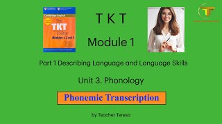 TKT Module 1 Unit 3 33 Phonemic Transcription [upl. by Nosac]