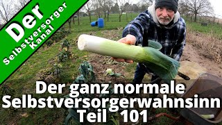 Der ganz normale Selbstversorgerwahnsinn Teil 101 [upl. by Anirol]