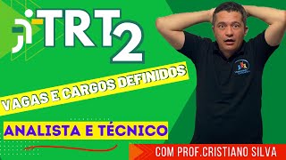 Concurso TRT2  Vagas e Cargos definidos  Confira  Prof Cristiano Silva [upl. by Ardnuas573]