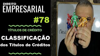 Direito Empresarial  Aula 78 Classificação dos Títulos de Crédito [upl. by Chaffinch428]