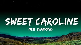 1 Hour  Neil Diamond  Sweet Caroline Lyrics  Lyrics Finale [upl. by Beckie]