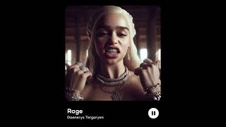 Rage by Daenerys Targaryen [upl. by Weaks]