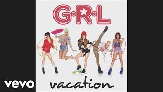 GRL  Vacation Audio [upl. by Odrahcir]