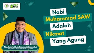 Nabi Muhammad SAW Adalah Nikmat Yang Agung  Dr Tgk H Sulfanwandi Hasan MA  LDRQ [upl. by Kai998]