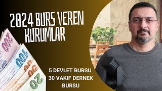 2024 BURS VEREN KURUMLAR LİSTESİ 5 DEVLET 30 VAKIF BURSU BAŞVURUSU [upl. by Sanez]