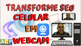 Tutorial IvCam Transforme o seu celular em uma webcam de forma fácil e prática  ACP [upl. by Aneda950]