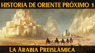 CALIFATOS MEDIEVALES 1 La Arabia Preislámica Documental Historia [upl. by Odlawso535]