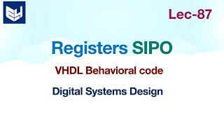 shift Registers  SIPO  VHDL code behavioral model  Digital Systems Design  Lec87 [upl. by Morra970]