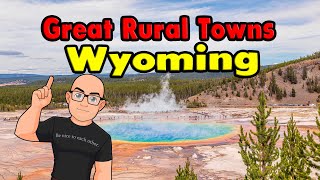 Great Rural Towns in Wyoming to Retire or Buy Real Estate [upl. by Im]