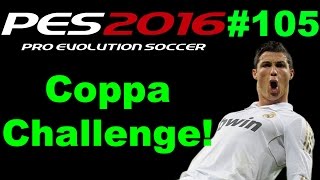 Pes 2016 Gameplay ITA  My Club COPPA CHALLENGE RONALDO E INVINCIBILE Ep 105 [upl. by Kammerer]