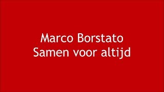 Marco Borsato  Samen voor Altijd Lyrics [upl. by Feledy]