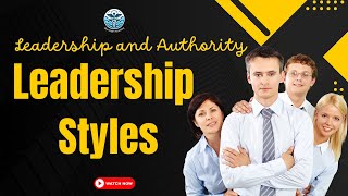 A Leadership Skills Tutorial Leadership Styles [upl. by Ailehc]