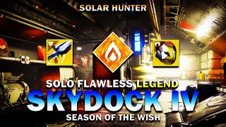 Destiny 2  Solo Flawless Legend Lost Sector Skydock IV Solar Hunter [upl. by Hteb988]