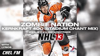 Zombie Nation  Kernkraft 400 Stadium Chant Mix  NHL 13 Soundtrack [upl. by Skantze637]