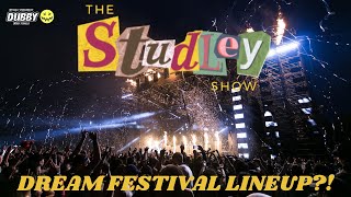 The Studley Show Podcast Dream Festival Lineup [upl. by Carmencita56]