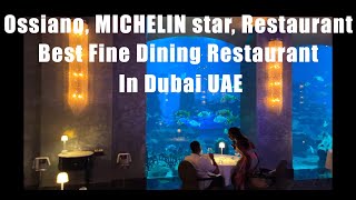 Ossiano MICHELIN star Restaurant At Atlantis Hotel  Best Fine Dining Restaurant In Dubai UAE [upl. by Cartan]