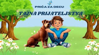 Priča za decu Tajna prijateljstva pričazadecu pricazadecu pričazalakunoć [upl. by Lupita]