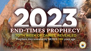 2023 ENDTIMES PROPHECY 70th Week of Daniel Revealed [upl. by Auohs]