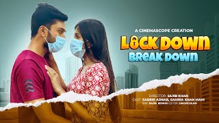 Lockdown Breakdown  লকডাউন ব্রেকডাউন । Sabbir Arnab  Samira Khan Mahi  New Bangla Natok 2021 [upl. by Medin]