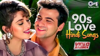 90s Love Hindi Songs  Evergreen Romantic Hits  90s Hits Hindi Songs  Old Songs  Video Jukebox [upl. by Nreval]