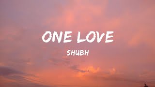 ONE LOVE  SHUBH lyrics  Gutt Te Paranda Tera [upl. by Namya]